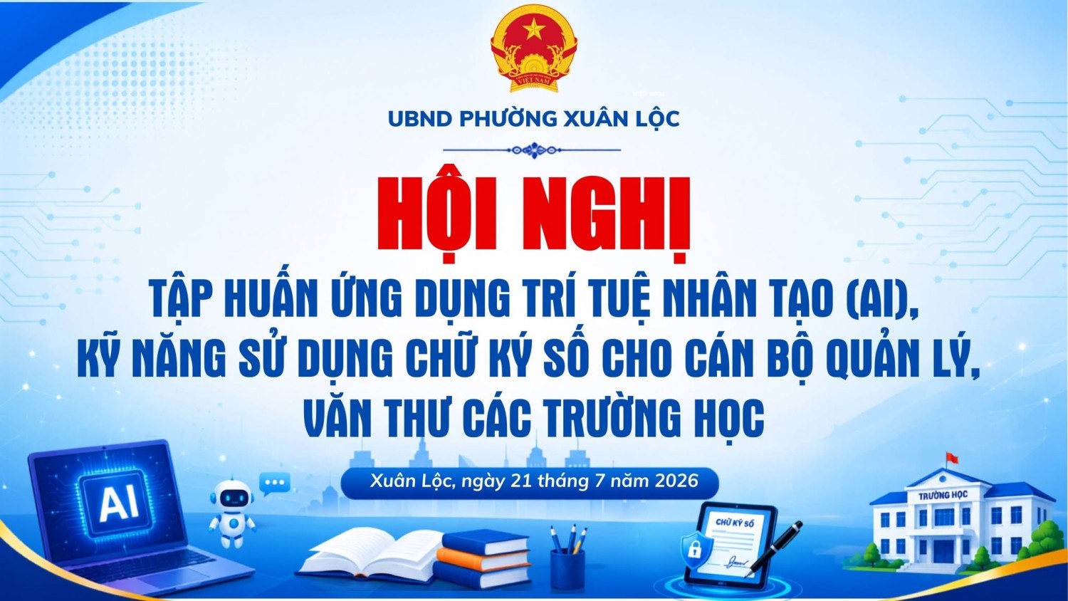 Hội nghị Tập huấn ứng dụng trí tuệ nhân tạo (AI) và Kỹ năng sử dụng chữ ký số
