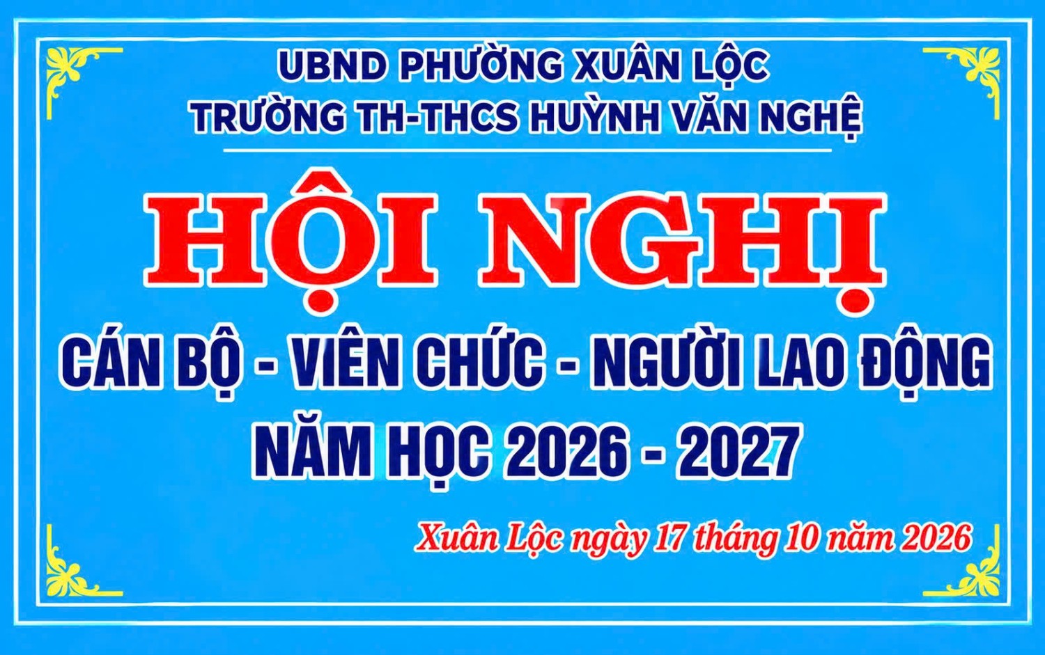 TRƯỜNG TH-THCS HUỲNH VĂN NGHỆ TỔ CHỨC HỘI NGHỊ CÁN BỘ - VIÊN CHỨC - NGƯỜI LAO ĐỘNG NĂM HỌC 2026 – 2027